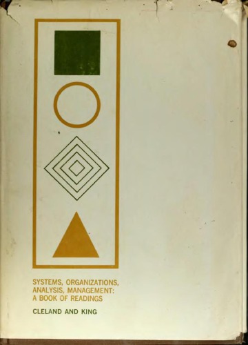 Systems, organizations, analysis, management: a book of readings