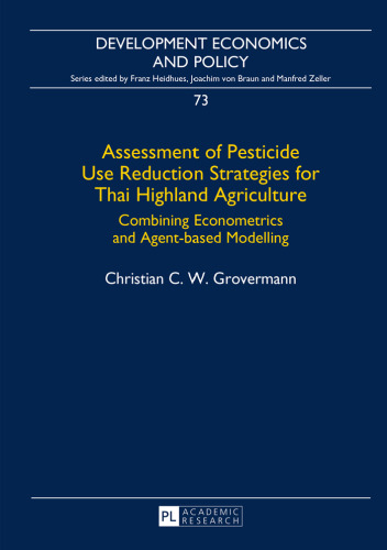 Assessment of Pesticide Use Reduction Strategies for Thai Highland Agriculture: Combining Econometrics and Agent-based Modelling