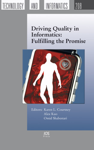 Driving Quality in Informatics: Fulfilling the Promise