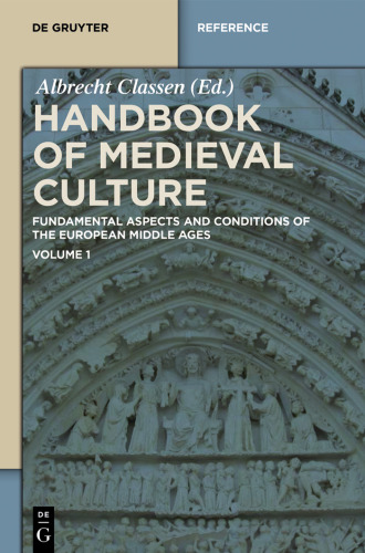 Handbook of Medieval culture : fundamental aspects and conditions of the European Middle Ages