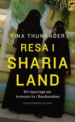 Resa i Sharialand : Ett reportage om kvinnors liv i Saudiarabien