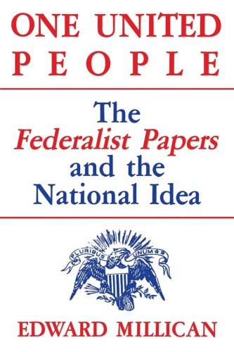 One United People: The Federalist Papers and the National Idea