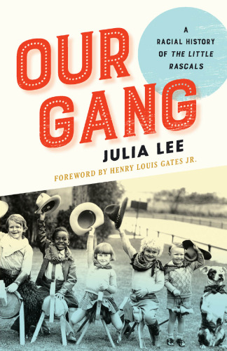 Our Gang: A Racial History of The Little Rascals