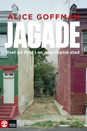 Jagade : livet på flykt i en amerikansk stad