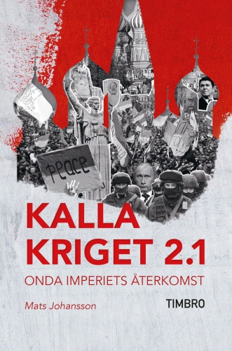 Kalla kriget 2.1 : onda imperiets återkomst