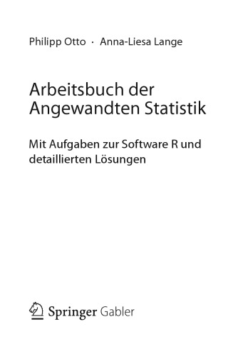 Arbeitsbuch der Angewandten Statistik Mit Aufgaben zur Software R und detaillierten Lösungen