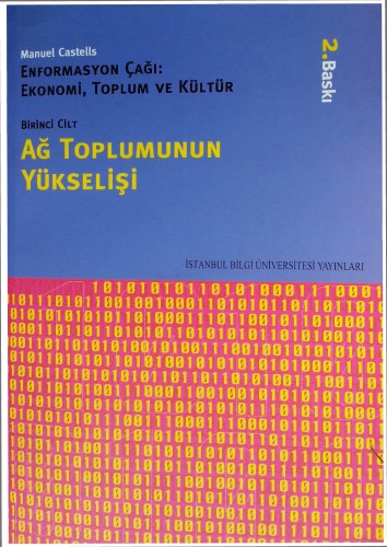 Enformasyon Çağı: Ekonomi, Toplum ve Kültür Cilt-1, Ağ Toplumunun Yükselişi