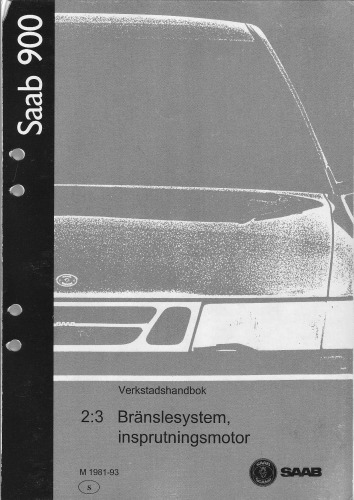 SAAB 900, M 1981-93. Verkstadshandbok, 2:3 : Bränslesystem, insprutningsmotor