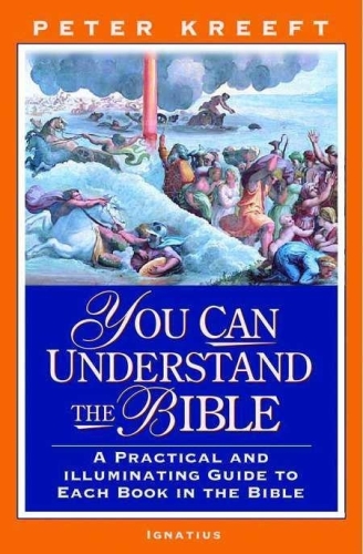 You Can Understand The Bible: A Practical And Illuminating Guide To Each Book In The Bible