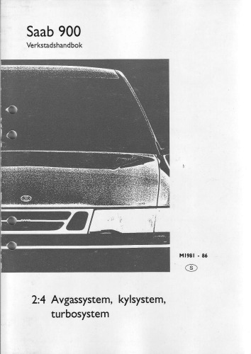 SAAB 900, M 1981-86. Verkstadshandbok, 2:4 : Avgassystem, kylsystem, turbosystem
