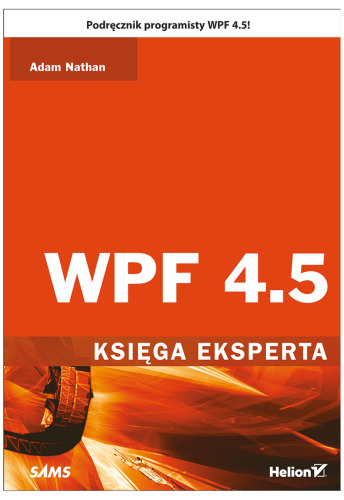 WPF 4.5. Księga eksperta
