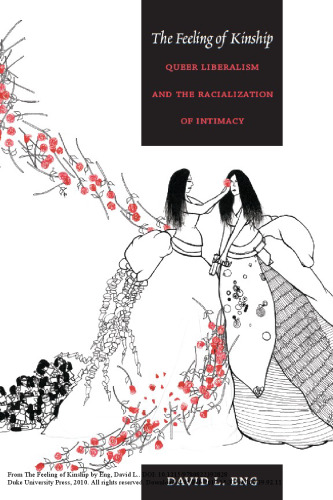 The Feeling of Kinship: Queer Liberalism and the Racialization of Intimacy