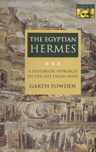 The Egyptian Hermes: A Historical Approach to the Late Pagan Mind