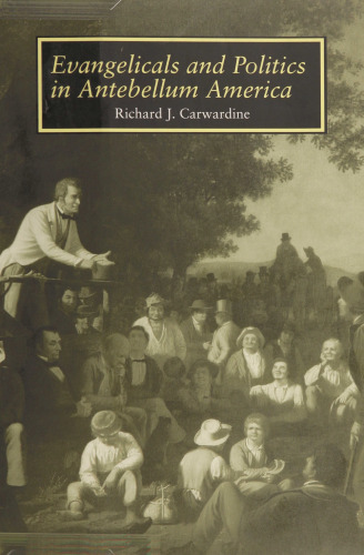Evangelicals Politics: Antebellum America