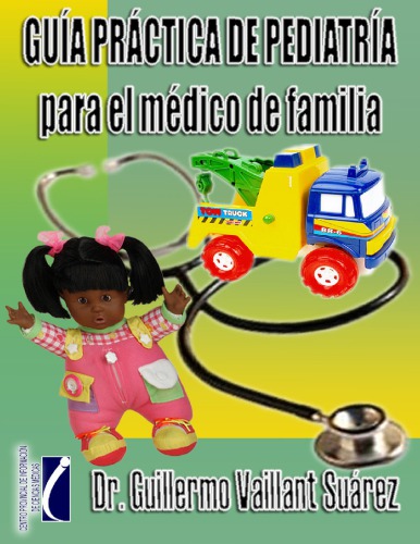 Guía Práctica de Pediatría para el Médico de Familia