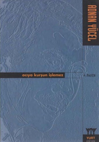 Acıya Kurşun İşlemez