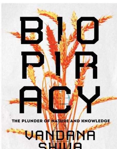 Biopiracy: The Plunder of Nature and Knowledge