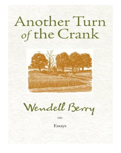 Another Turn of the Crank. Essays