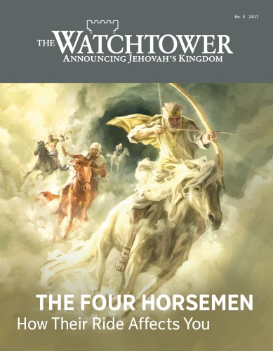 THE WATCHTOWER NO. 3 2017  The Four Horsemen—How Their Ride Affects You