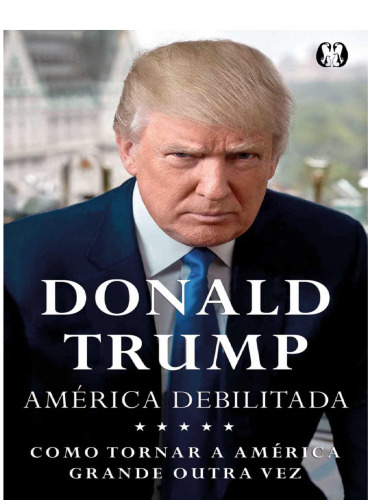 América Debilitada: Como tornar a América grande outra vez