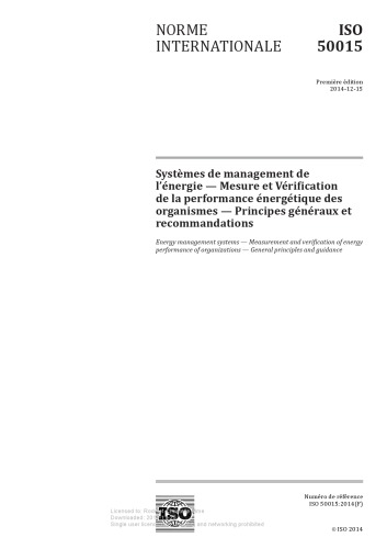 ISO 50015 (F) Systèmes de management de l’énergie — Mesure et Vérification de la performance énergétique des organismes — Principes généraux et recommandations