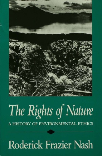 The Rights of Nature: A History of Environmental Ethics