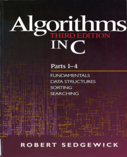 Algorithms in C, Parts 1-4: Fundamentals, Data Structures, Sorting, Searching