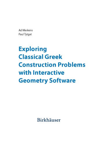 Exploring Classical Greek Construction Problems with Interactive Geometry Software