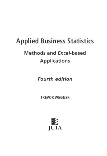 Applied Business Statistics. Methods and Excel-based  Applications