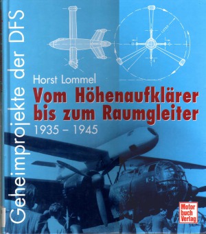 Vom Höhenaufklärer biz zum Raumgleiter, 1935–1945
