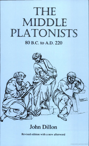 The Middle Platonists: 80 B.C. to A.D. 220