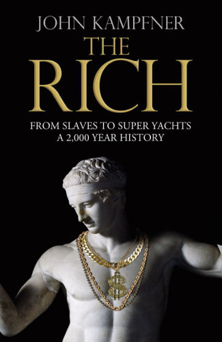 The rich : from slaves to super yachts : a 2000-year history