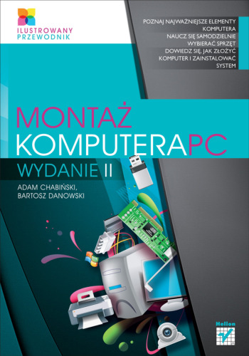 Montaż komputera PC. Ilustrowany przewodnik