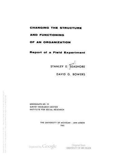 Changing the structure and functioning of an organization: report of a field experiment