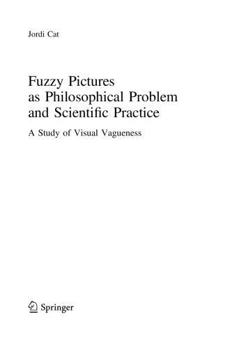 Fuzzy Pictures as Philosophical Problem and Scientiﬁc Practice: A Study of Visual Vagueness