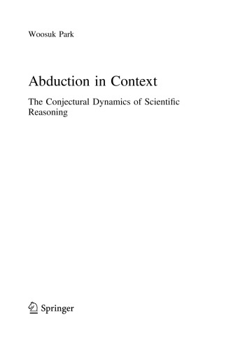 Abduction in Context. The Conjectural Dynamics of Scientific Reasoning