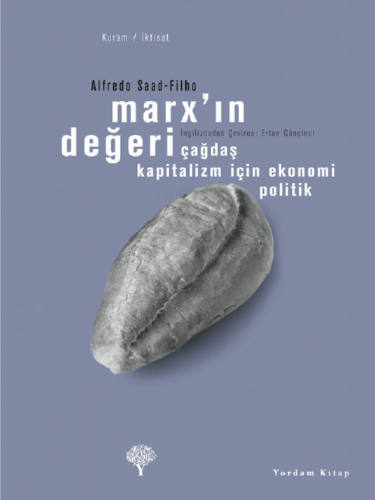 Marx’ın Değeri - Çağdaş Kapitalizm için Ekonomi Politik