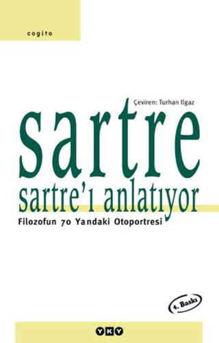 Sartre Sartre’ı anlatıyor : Filozofun 70 yaşındaki otoportresi
