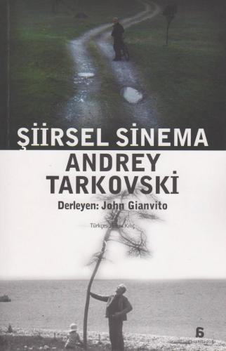 Şiirsel sinema : Andrey Tarkovski