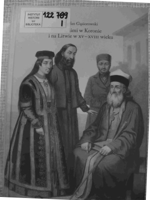 Karaimi w Koronie i na Litwie w XV-XVIII wieku