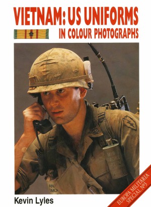 Vietnam: US Uniforms in Colour Photographs