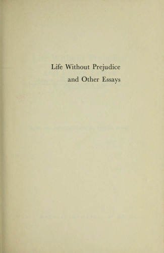 Life Without Prejudice: And Other Essays