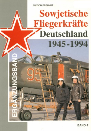 Sowjetische Fliegerkräfte Deutschland 1945-1994 (Band 4)