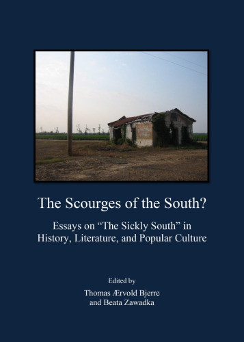 The Scourges of the South? Essays on 