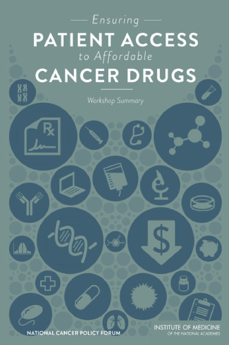 Ensuring Patient Access to Affordable Cancer Drugs: Workshop Summary