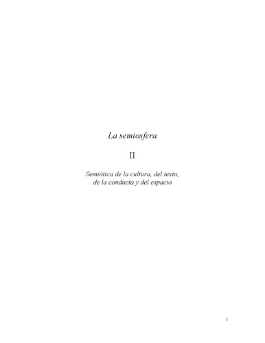 La semiósfera II. Semiótica de la cultura, del texto, de la conducta y del espacio