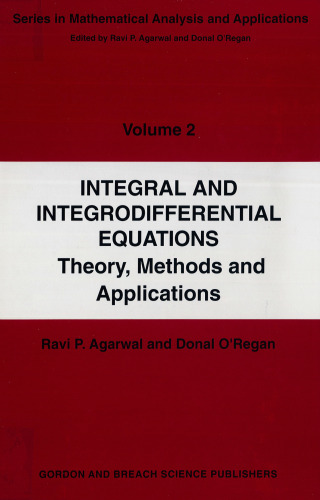 Integral and Integrodifferential Equations: Theory, Methods and Applications