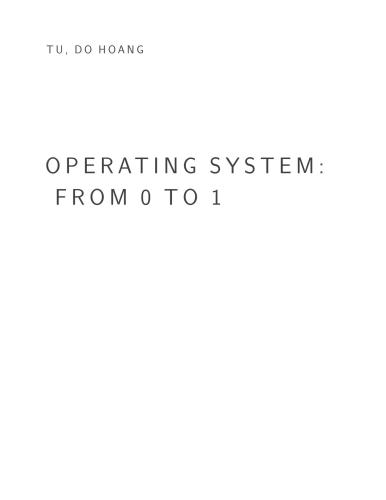 Operating system : from 0 to 1