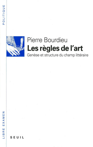 Les règles de l’art : genèse et structure du champ littéraire