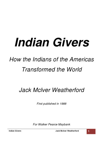 Indian Givers: How the Indians of the Americas Transformed the World